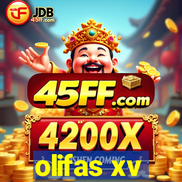 olifas xv